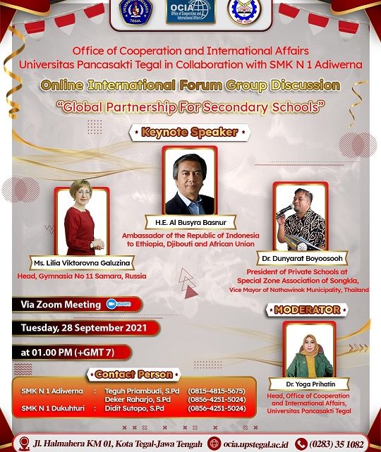 Office of Cooperation and International Affairs Universitas Pancasakti Tegal in Collaboration with SMK N 1 Adiwerna Online International Forum Group Discssion “Global Partnership for Secondary Schools”